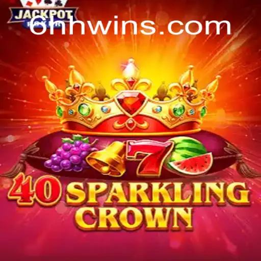 Descubra o Fascinante Mundo de 40SparklingCrown e a Palavra-Chave 6HH